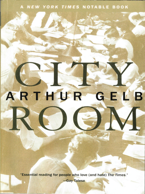 Title details for City Room by Arthur Gelb - Wait list